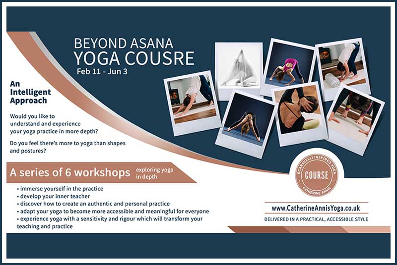 Scaravelli Inspired Yoga, Course, Asana, Catherine Annis Yoga, Workshop