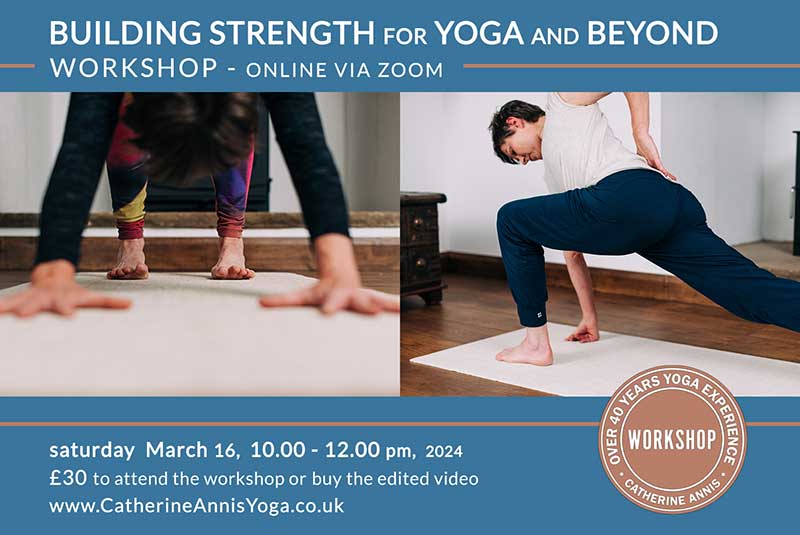 Scaravelli Inspired Yoga, Yoga Workshop, Yoga Strength, March, 2024