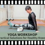 Healthy Knees, Yoga Workshop, Yoga Video, Scaravelli Inspired Yoga, Somatic Yoga, Hatha Yoga, Yoga Recording, Yoga Class, Yoga Online,, UK Yoga Online
